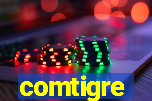 comtigre