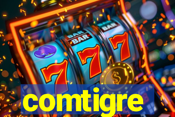 comtigre