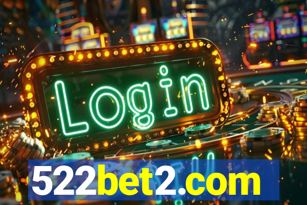 522bet2.com