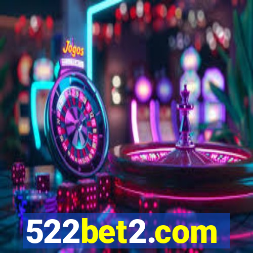 522bet2.com