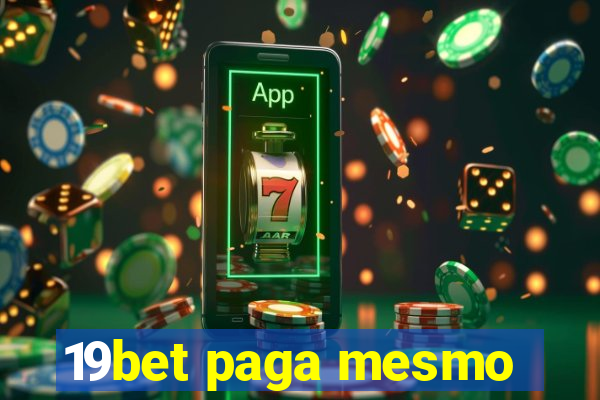 19bet paga mesmo