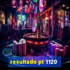 resultado pt 1120