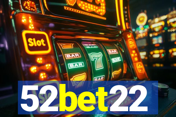 52bet22