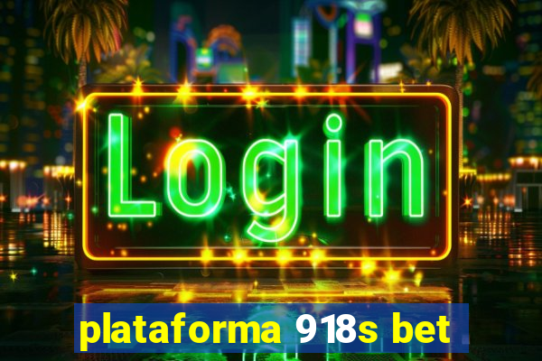 plataforma 918s bet