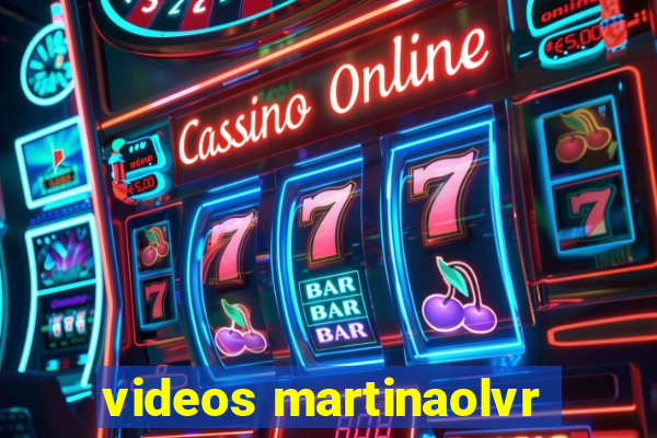 videos martinaolvr