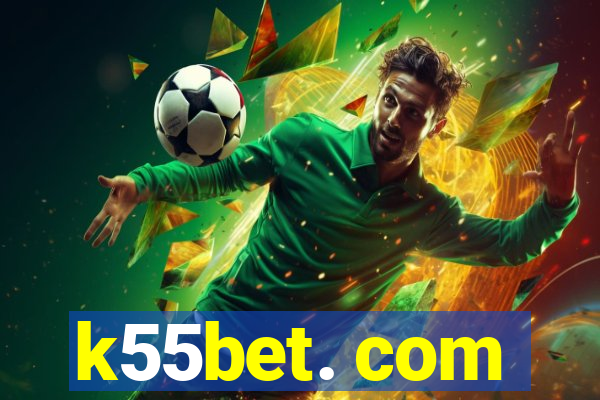 k55bet. com