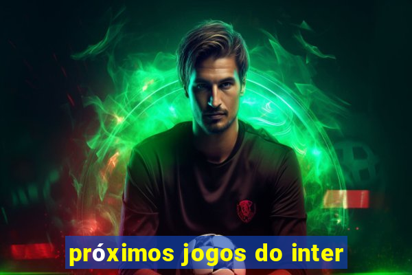 próximos jogos do inter