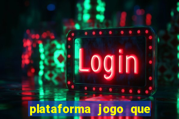 plataforma jogo que paga no cadastro