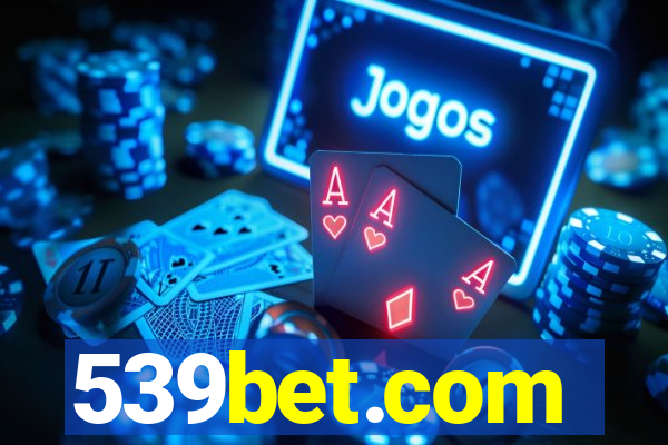 539bet.com