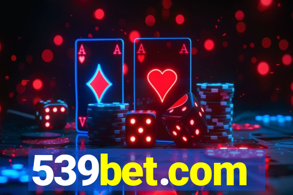 539bet.com