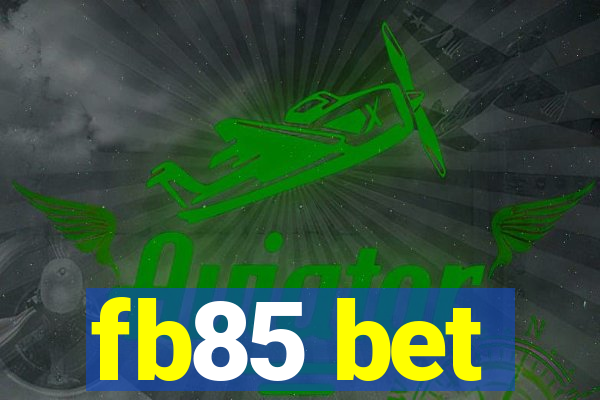 fb85 bet