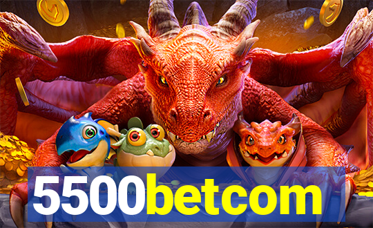 5500betcom