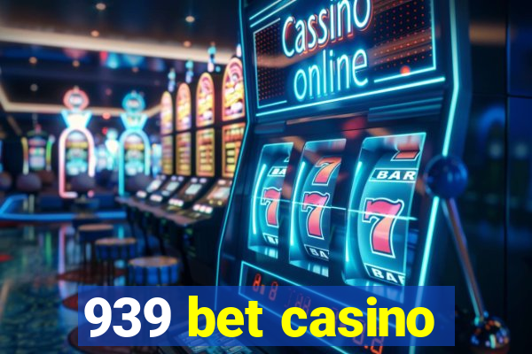 939 bet casino