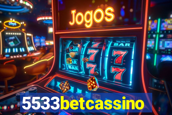 5533betcassino