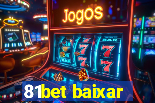 81bet baixar