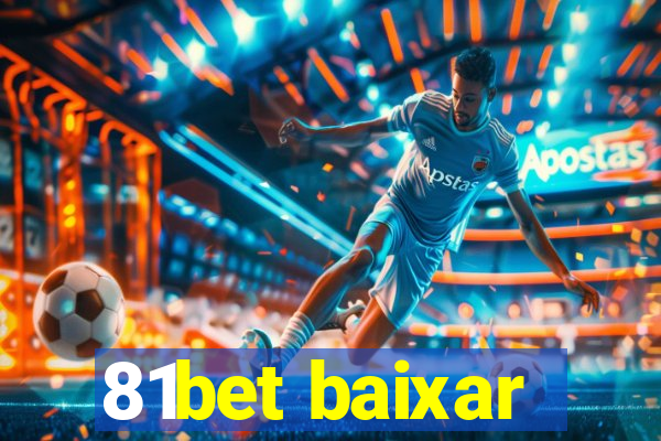 81bet baixar