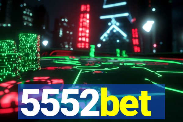 5552bet