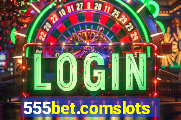 555bet.comslots