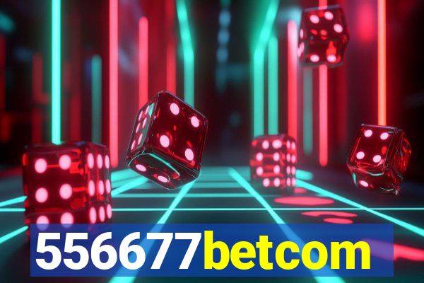 556677betcom