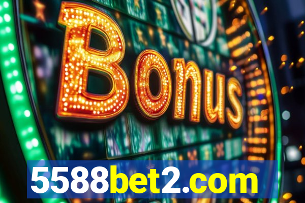 5588bet2.com