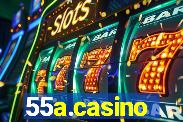 55a.casino