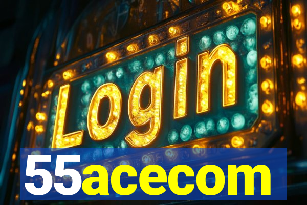 55acecom