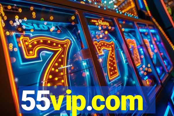 55vip.com