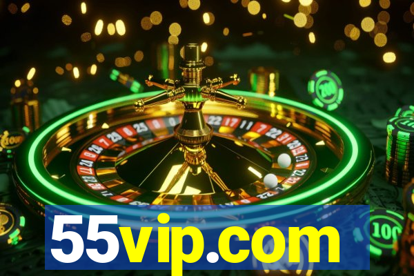 55vip.com