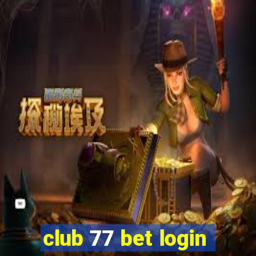 club 77 bet login