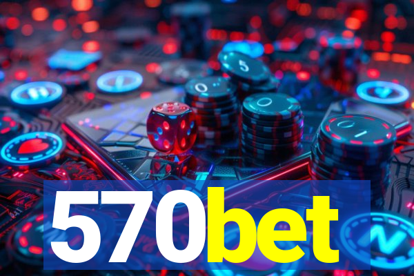 570bet