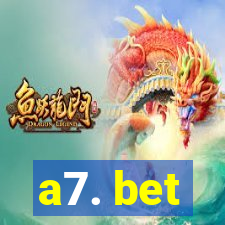 a7. bet