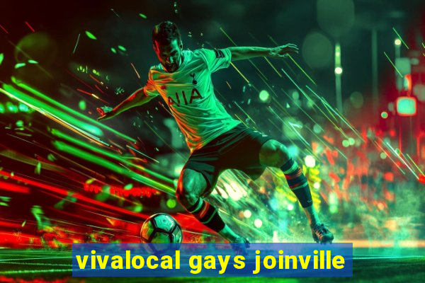 vivalocal gays joinville