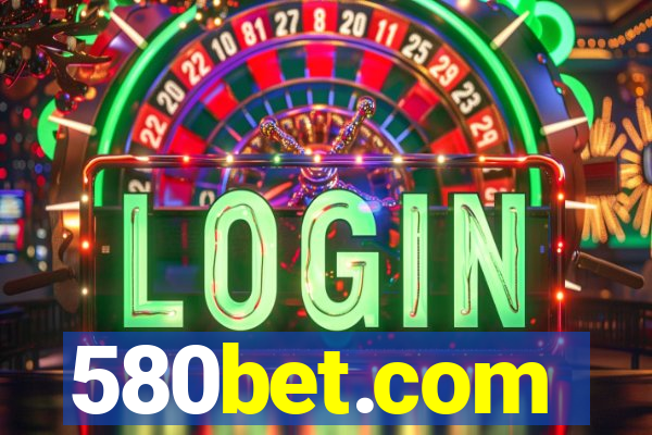 580bet.com