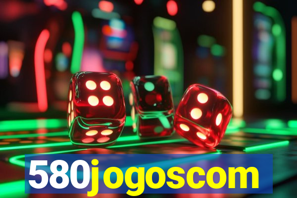 580jogoscom