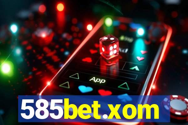 585bet.xom