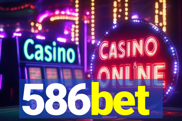 586bet