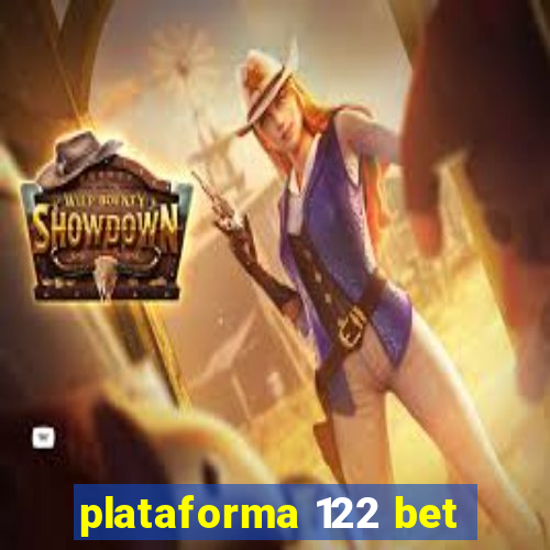 plataforma 122 bet