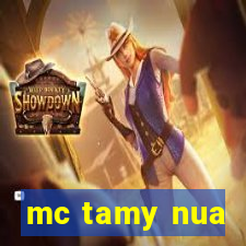 mc tamy nua