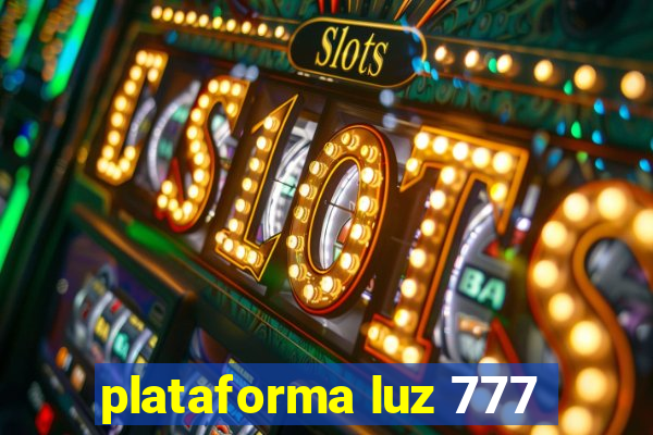 plataforma luz 777