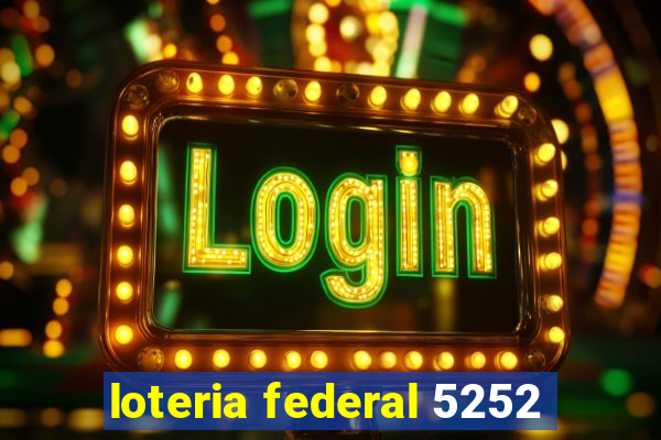 loteria federal 5252