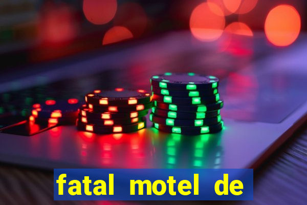 fatal motel de nova mutum