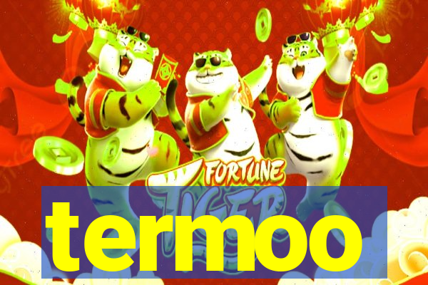 termoo