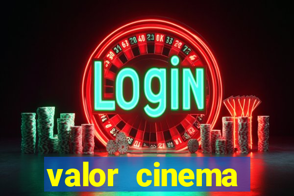 valor cinema shopping paralela