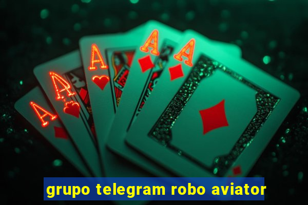 grupo telegram robo aviator