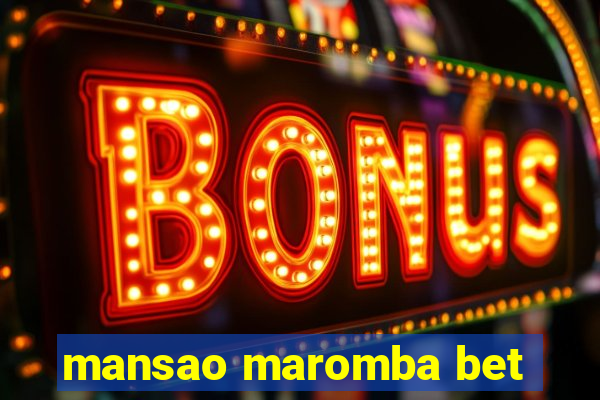 mansao maromba bet