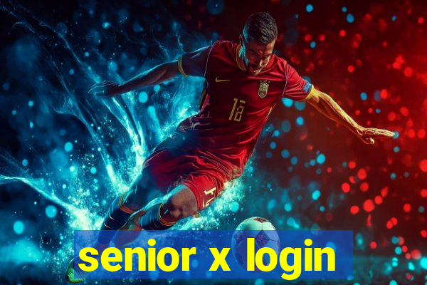 senior x login