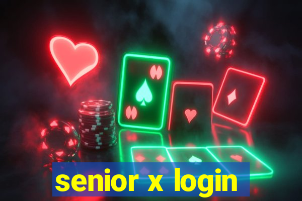 senior x login