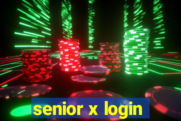 senior x login