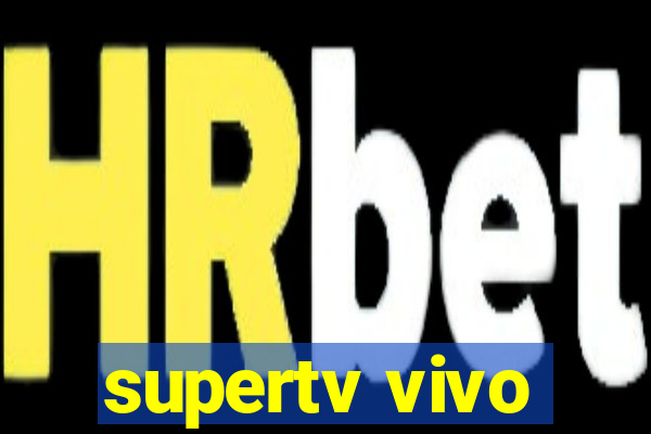 supertv vivo