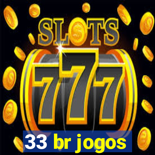 33 br jogos